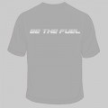 Be The Fuel T-Shirt